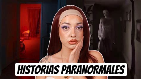 Historias Paranormales De Mis Suscriptores Parte Youtube