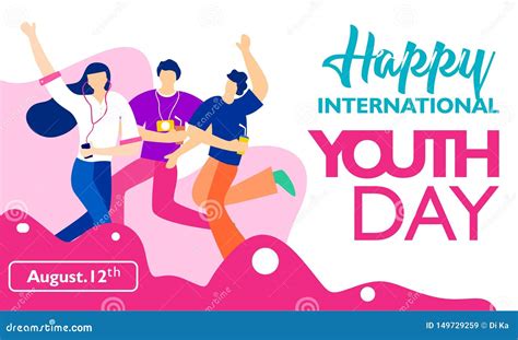 International Youth Day August 12 Th With Active And Passionate Young