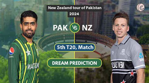 Pak Vs Nz Dream11 Prediction 5th T20i Dream Team Captain Picks Stats And Injury Updates