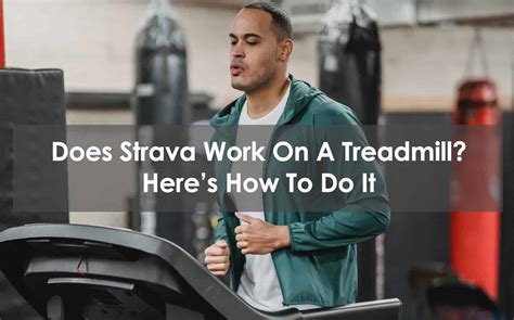 How To Use Strava On Treadmill Grooming Wise