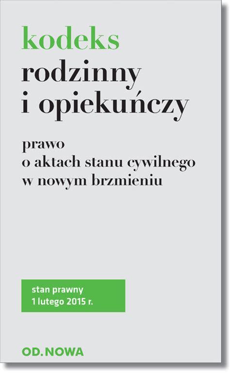 Kodeks Rodzinny I Opieku Czy I Prawo O Aktach Stanu Cywilnego W Nowym