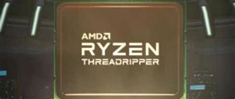 网传丨疑似 AMD 新一代线程撕裂者6款新 CPU 现身全新架构核心 线程增加混用插座 CPU 什么值得买