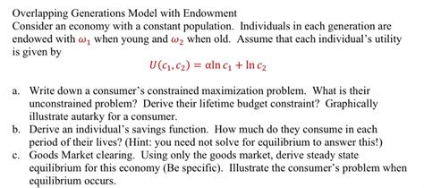 Solved Overlapping Generations Model With Endowment Consider Chegg