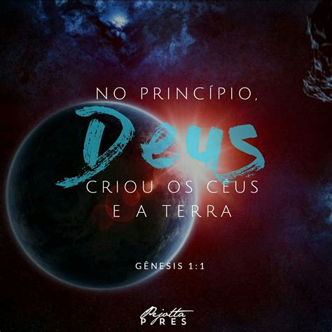 “no Princípio Deus Criou Os Céus E A Terra ” Gênesis 1 1 Biblia