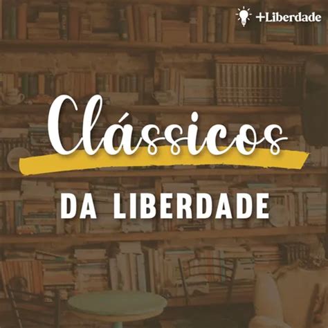 Listen To Cl Ssicos Da Liberdade A Liberdade Dos Antigos E Dos