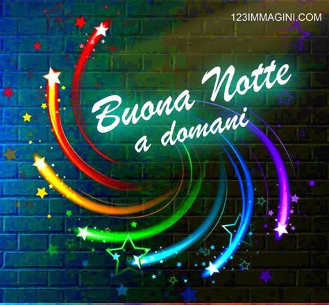 Buona Notte A Domani Foto Bellissime Buona Notte Notte Auguri Di