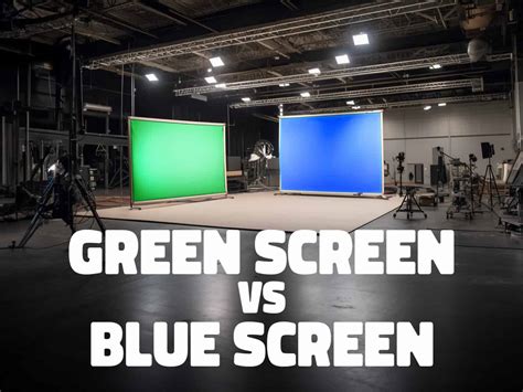 Blue Screen Vs Green Screen Choosing The Right Backdrop For Your
