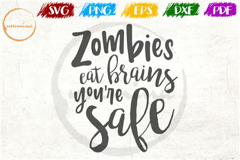 Zombies Eat Brains Youre Safe Graphic By Uramina · Creative Fabrica