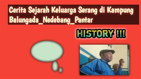 Cerita Sejarah Keluarga Serang Dari Kampung Nedebang Balungada Pantar