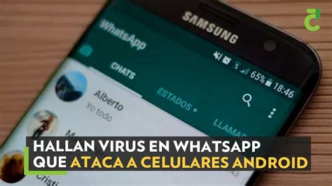 Hallan Virus En WhatsApp Que Ataca A Celulares Android