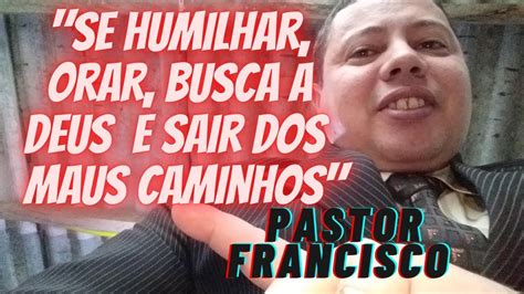 Se Humilhar Orar Busca A Deus E Sair Dos Maus Caminhos Pastor