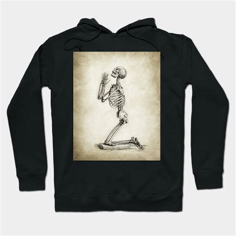 Skeleton In Prayer Anatomy Hoodie Teepublic