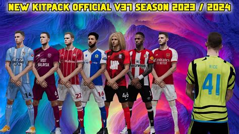 NEW KITPACK OFFICIAL V37 SEASON 2023 2024 ALL PATCH COMPATIBLE