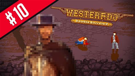 Let S Play Westerado Double Barreled Ep The Killer Youtube