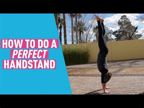 Handstand Tutorial How To Do A Perfect Straight Handstand Youtube