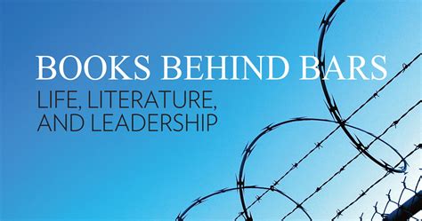 Books Behind Bars Life Literature And Leadership