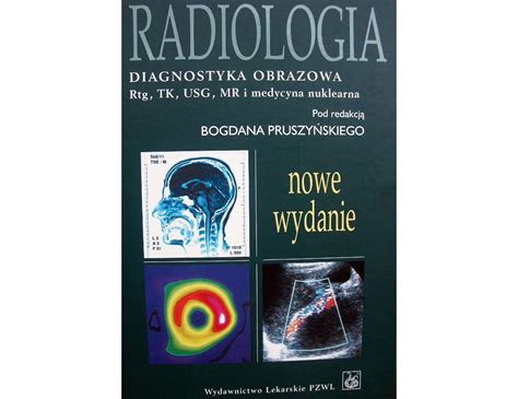 PDF Radiologia Diagnostyka Obrazowa Rtg TK USG MR I Radioizotopy