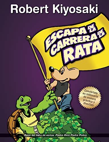 Escapa De La Carrera De La Rata By Robert T Kiyosaki Goodreads