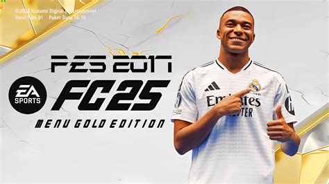 PES 2017 NEW EA FC25 GRAPHIC MENU GOLD VERSION FOR ALL PATCH YouTube