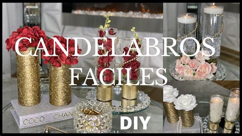 Cadelabros Faciles Y Hermosos Diy Haz Tus Propios Candelabros Youtube