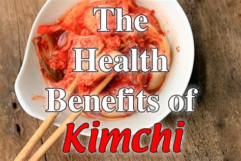 The Health Benefits of Kimchi - Healthy Focus