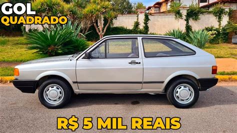 VOLKSWAGEN GOL QUADRADO À VENDA A PARTIR DE 5 MIL REAIS YouTube