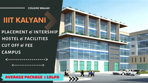 Iiit Kalyani Iiit Kalyani Campus Tour Cse At Low Jee Mains Rank