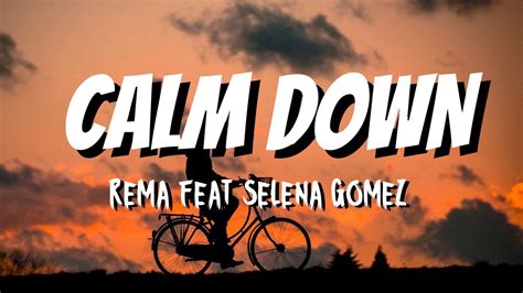 Calm Down ~ Rema Feat Selena Gomez Lyric Youtube