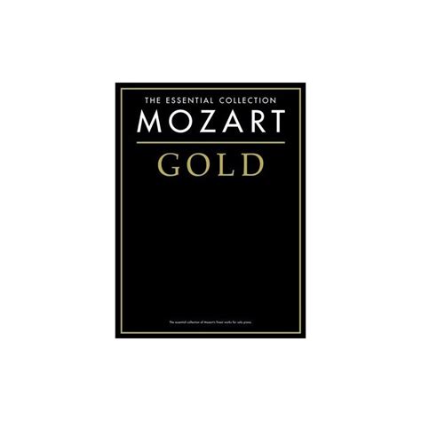 The Essential Collection Mozart Gold