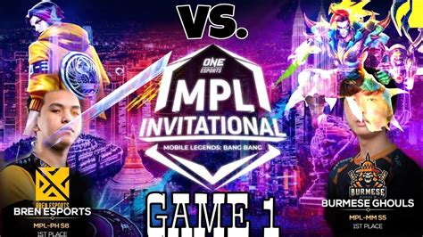 BREN ESPORTS VS BURMESE GHOULS SEMI FINALS MPL INVITATIONAL GAME 1