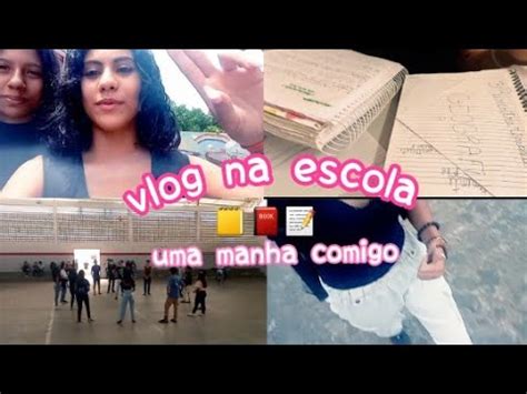 Um Dia Comigo Na Escola Vlog Na Escola Real Youtube