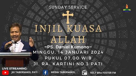 Injil Kuasa Allah Ps Daniel Kumono Jki Tabernakel Pati