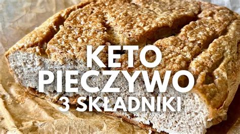 KETO PIECZYWO Z 3 SKŁADNIKÓW Bez mąki bogate w białko YouTube