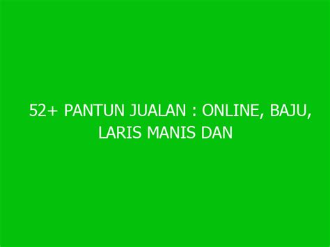 52 Pantun Jualan Online Baju Laris Manis Dan Promosi Lucu Ngelmu