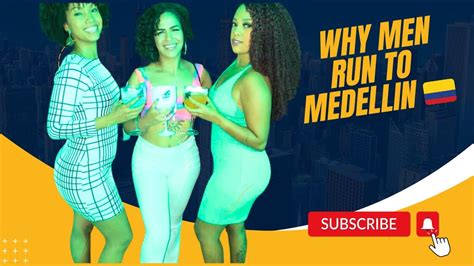 This Is Why Men Run To Medellin Colombia 🇨🇴 Youtube