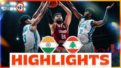 Ind Lbn Basketball Highlights Fibawc Qualifiers Youtube