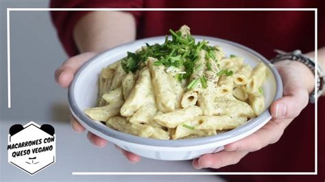 Macarrones Con Queso Vegano Vegan Mac And Cheese Receta Vegana