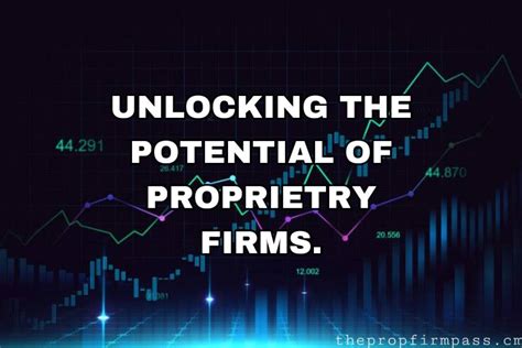 Unlocking The Potential Of Proprietary Trading Firms How To Leverage