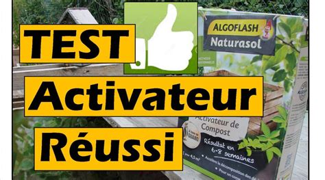 Retour Sur Test D Un Activateur De Compost Algoflash Naturasol Les