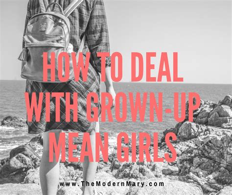 How To Deal With Grown Up Mean Girls The Modern Mary