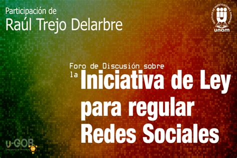 Foro de Discusión Raúl Trejo Delarbre sobre la regulación de las redes