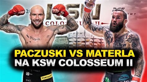 POGADAJMY O TYM MATERLA POWRACA WALKA Z PACZUSKIM NA KSW COLOSSEUM 2