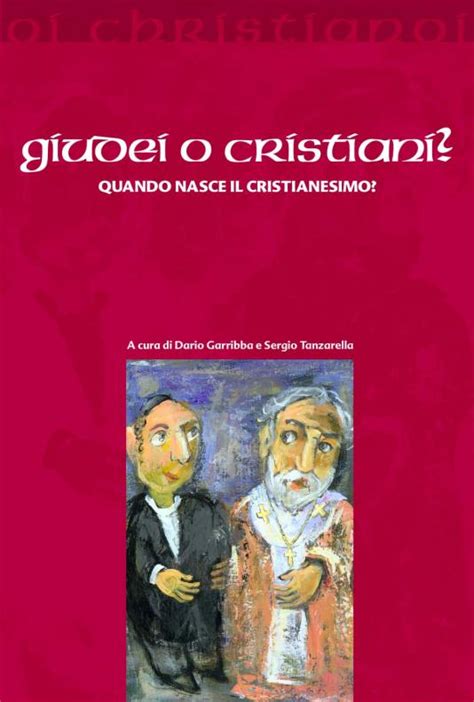 Giudei O Cristiani Il Pozzo Di Giacobbe Editore