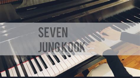 Sevenjung Kook Piano Ver Youtube