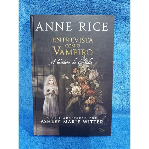 Livro Entrevista Com O Vampiro A História De Claudia Anne Rice