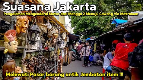 Suasana Jakarta Mengendarai Motor Dari Mangga Dua Menuju Cawang Via