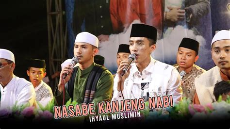 NEW Nasabe Kanjeng Nabi Majelis Ihyaul Muslimin YouTube