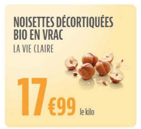 Promo Noisettes Décortiquées Bio En Vrac La Vie Claire Chez La Vie