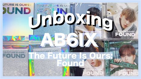 Unboxing Ab6ix 에이비식스 The Future Is Ours Found Youtube