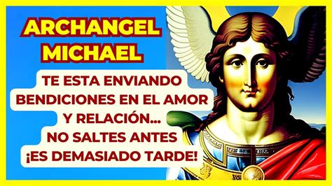 Arc Ngel Miguel Signos De Amor Y Relaci N Canal Esperanza Divina